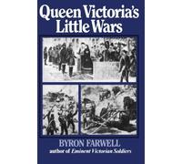 Queen Victoria's Little Wars by Byron Farwell (24-Jul-1985) Paperback