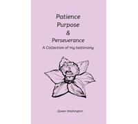 Queen Washington Patience, Purpose & Perseverance (Copertina rigida)