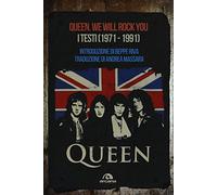 Queen. We Will Rock You. Tutti i testi (1971-1991)