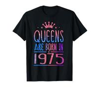 Queens Are Born In 1975 50 Years Old 50th Birthday Maglietta