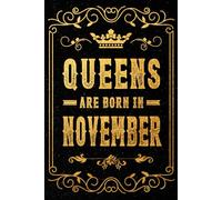 Queens Are Born In November: A Beautiful November Birthday Gift Notebook for Confident Women & Girls - Ideal for Journaling, Planning, and Daily Inspiration | 120 Pages | 6 x 9 Inches
