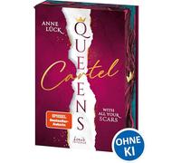 Queens Cartel (Band 1) - With All Your Scars: Slow Burn Romance mit einer Mischung aus Romantic Suspense, Medizin und Crime - Mit Farbschnitt in der 1. Auflage