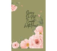 Queens Do Not Compete With Hoes: Journal Planner Notebook Diary for her for him for them for family for friend for work for home for gift