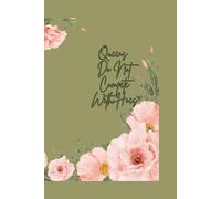Queens Do Not Compete With Hoes: Journal Planner Notebook Diary for her for him for them for family for friend for work for home for gift