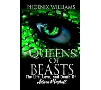 Queens of Beasts: The Life, Love, & Death of Adara Mashall