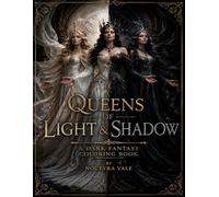 Queens of Light and Shadow