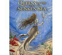 Queens of the Sunken Sea: An Intricate Mermaid Fantasy Coloring Book