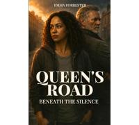 Queen's Road- Beneath the Silence: A British Post-Apocalyptic Story of Survival, Community and Quiet Courage