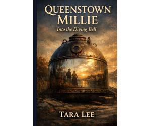 Queenstown Millie: Into the Diving Bell
