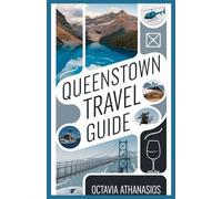 QUEENSTOWN TRAVEL GUIDE