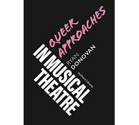 Queer Approaches in Musical Theatre