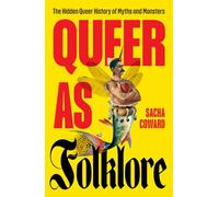 Sacha Coward Queer as Folklore (Copertina rigida)