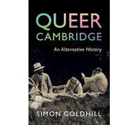 Queer Cambridge: An Alternative History