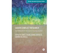 Queer Conflict Research: New Approaches to the Study of Political Violence