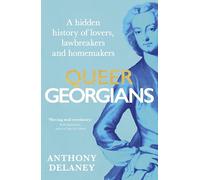 Queer Georgians: A hidden history of lovers, lawbreakers and homemakers