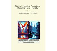 Queer Histories: Secrets of Rebellion and Identity