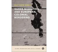 Queer Migration and European Colonial Bordering