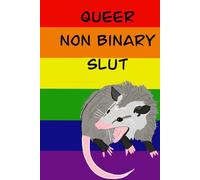 Queer Opossum Journal: A Blank Notebook for Tender Weirdos, Soft Rebels & Trash Glam Royalty