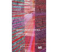 Queer Post-Cinema: Reinventing Resistance: 32
