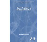 Queer Pregnancy in Shakespeare’s Plays