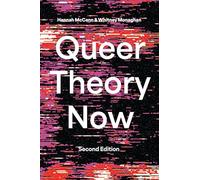Queer Theory Now: From Foundations to Futures