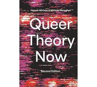 Queer Theory Now: From Foundations to Futures