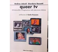 Queer Tv. Omosessualità e trasgressione nella Tv italiana