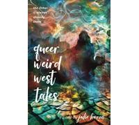 Queer Weird West Tales
