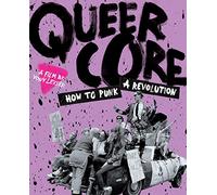 Queercore: How To Punk A Revolution [Edizione: Stati Uniti]