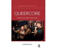 Queercore: Queer Punk Media Subculture
