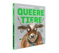 Queere Tiere: Ein rebellischer Blick auf die "natürliche" Ordnung