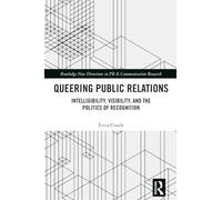 Queering Public Relations: Intelligibility, Visibility, and the Politics of Recognition