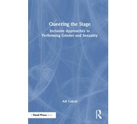 Queering the Stage: Inclusive Approaches to Performing Gender and Sexuality-Cabr