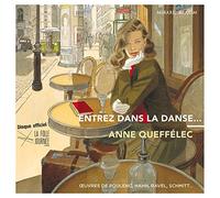 QUEFFELEC, ANNE - ENTREZ DANS LA DANSE...