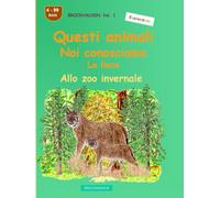 Quegli animali che conosciamo così bene: La lince: BROCKHAUSEN vol. 1. Allo zoo invernale. Anni 4-99. Esploratore