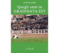 Quegli anni in gradinata est