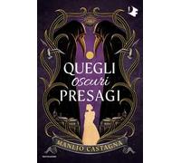 Quegli oscuri presagi