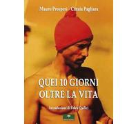 Quei 10 giorni oltre la vita