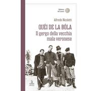 Quei de la bola. Il gergo della vecchia mala veronese