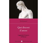 Quei discorsi d'amore. Leggendo il Simposio di Platone - Susanetti Davide