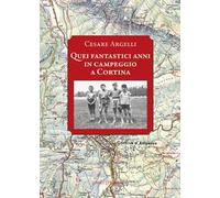 Quei fantastici anni in campeggio a Cortina