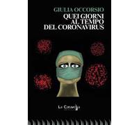 Quei giorni al tempo del Coronavirus