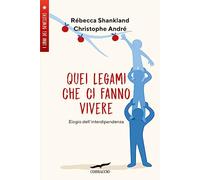 Quei legami che ci fanno vivere. Elogio dell'interdipendenza