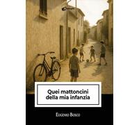 Quei mattoncini della mia infanzia