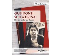 Quei ponti sulla Drina. Idee per un’Europa di pace