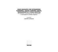 Quei ragazzi che sfidarono camorra, sacra corona unita, 'ndrangheta e cosa nostra. Tra passato e presente per non rinunciare a immaginare un'Italia migliore