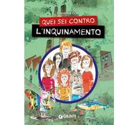 Quei sei contro l'inquinamento