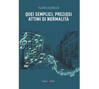 Quei semplici, preziosi attimi di normalità