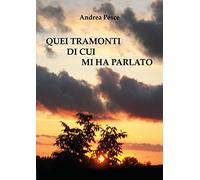 Quei tramonti di cui mi ha parlato