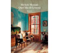 Quel blu di Genova - Mozzati Michele